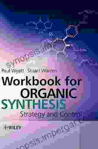 Workbook For Organic Synthesis: The Disconnection Approach