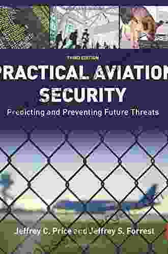 Practical Aviation Security: Predicting And Preventing Future Threats