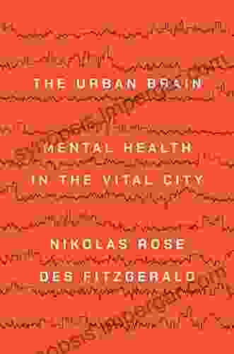 The Urban Brain: Mental Health In The Vital City