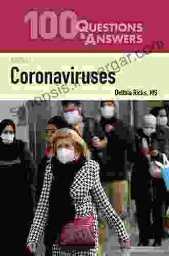 100 Questions Answers About Coronaviruses Delthia Ricks