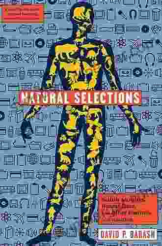 Natural Selections: Selfish Altruists Honest Liars And Other Realities Of Evolution