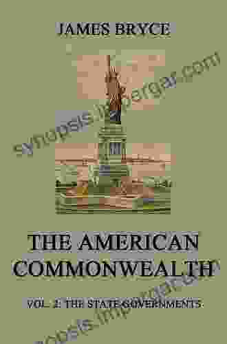 The American Commonwealth: Two Volumes