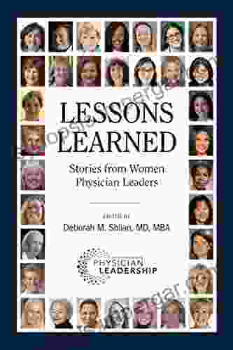 Lessons Learned: Stories From Women Physician Leaders