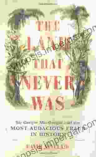 The Land That Never Was: Sir Gregor Macgregor And The Most Audacious Fraud In History