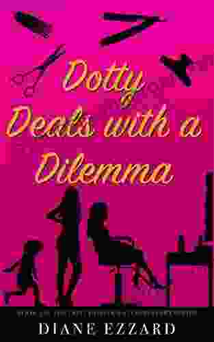 Dotty Deals With A Dilemma (Dotty Drinkwater Mystery 5)