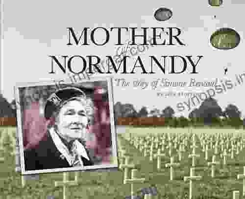 Mother of Normandy: The Story of Simone Renaud