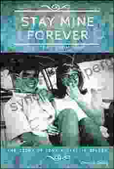 Stay Mine Forever Letters From Nam: The Story Of Tony And Clellie Jolley