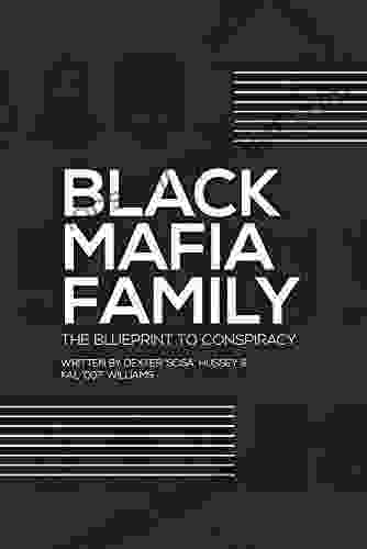 Blueprint To Conspiracy: The Untold Story Of The Black Mafia Family