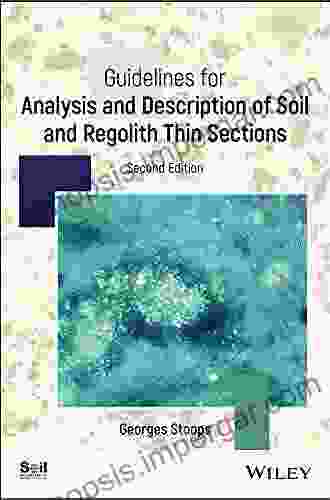 Guidelines For Analysis And Description Of Soil And Regolith Thin Sections (ASA CSSA And SSSA 184)