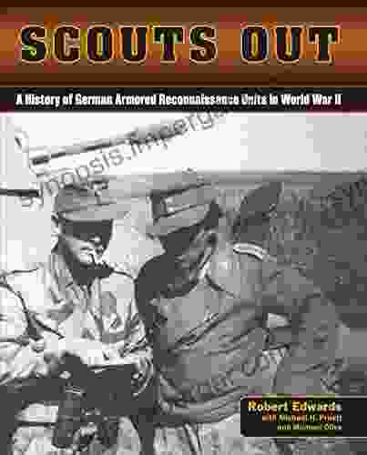 Scouts Out: A History of German Armored Reconnaissance Units in World War II