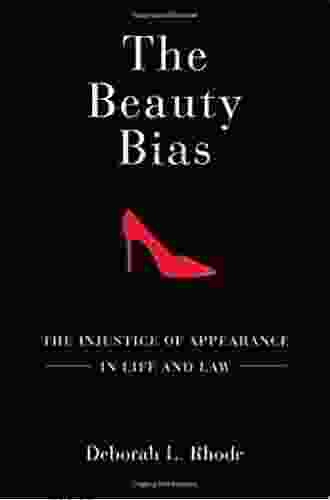 The Beauty Bias: The Injustice Of Appearance In Life And Law