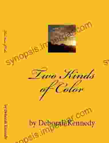 Two Kinds of Color Deborah Kennedy