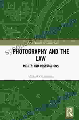 Photography and the Law: Rights and Restrictions (Routledge Research in Media Law)