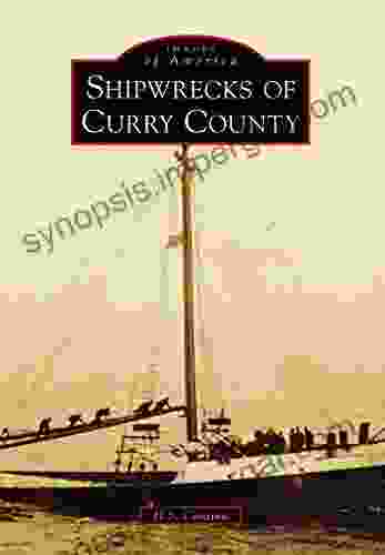 Shipwrecks Of Curry County (Images Of America)