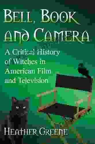 Bell And Camera: A Critical History Of Witches In American Film And Television