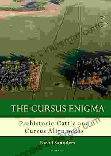 The Cursus Enigma: Prehistoric Cattle And Cursus Alignments (Studies In The British Mesolithic And Neolithic 3)