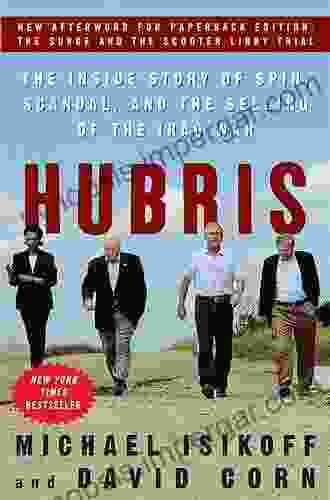 Hubris: The Inside Story Of Spin Scandal And The Selling Of The Iraq War