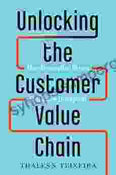 Unlocking The Customer Value Chain: How Decoupling Drives Consumer Disruption