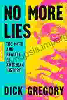 No More Lies: The Myth And Reality Of American History