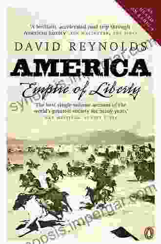 America Empire Of Liberty: A New History Of The United States