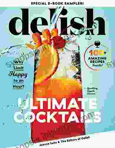 Delish Ultimate Cocktails Free 9 Recipe Sampler: Why Limit Happy To An Hour?