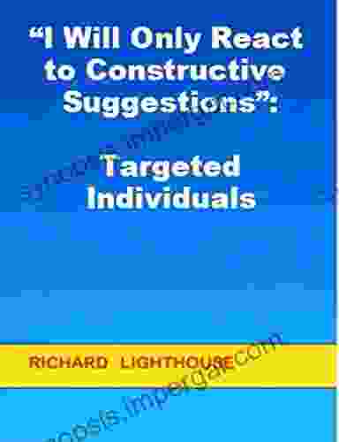 I Will Only React To Constructive Suggestions : Targeted Individuals