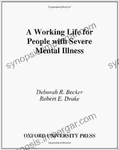 A Working Life For People With Severe Mental Illness (Innovations In Practice And Service Delivery With Vulnerable Populations)